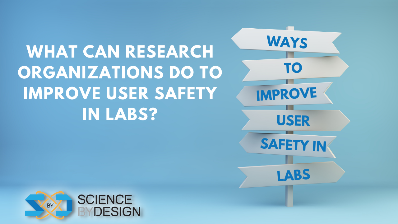 What can Research organizations do to improve user safety in Labs?